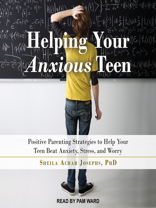 Title details for Helping Your Anxious Teen by Sheila Achar Josephs, PhD - Available